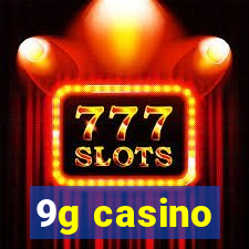 9g casino